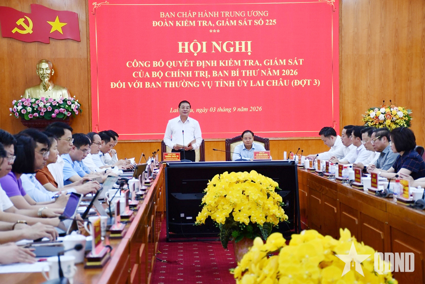 Công bố quyết định kiểm tra, giám sát của Bộ Chính trị, Ban Bí thư đợt 3 năm 2026 đối với Ban Thường vụ Tỉnh ủy Lai Châu